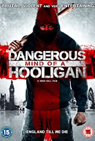 Dangerous Mind of a Hooligan