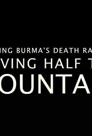 Building Burma's Death Railway: Moving Half the Mountain