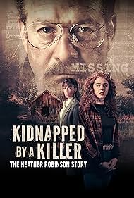 Kidnapped by a Killer: The Heather Robinson Story