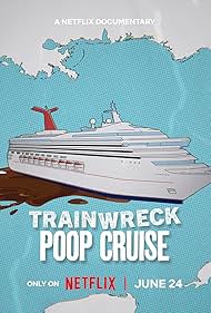 Trainwreck: Poop Cruise