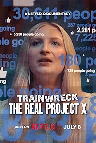Trainwreck: The Real Project X