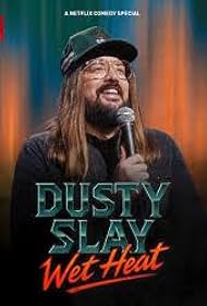 Dusty Slay: Wet Heat