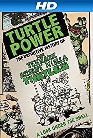 Turtle Power: The Definitive History of the Teenage Mutant Ninja Turtles