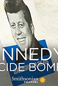 Kennedy's Suicide Bomber