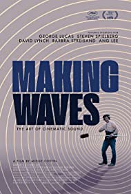 Making Waves: The Art of Cinematic Sound