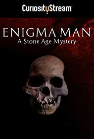 Enigma Man a Stone Age Mystery