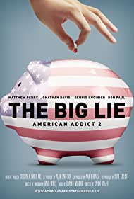 The Big Lie: American Addict 2