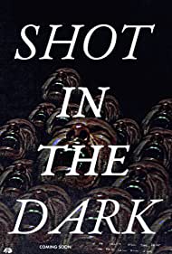 Shot in the Dark