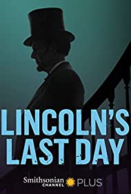 Lincoln's Last Day