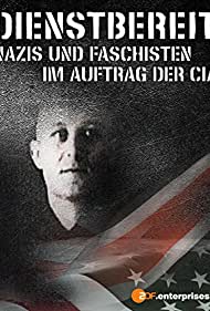 Dienstbereit - Nazis und Faschisten im Auftrag der CIA