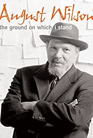 August Wilson: The Ground on Which I Stand