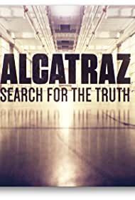 Alcatraz: Search for the Truth