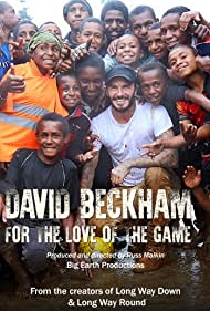 David Beckham: For the Love of the Game