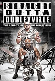 Straight Outta Dudleyville: The Legacy of the Dudley Boyz