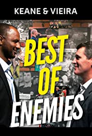 Keane & Vieira: Best of Enemies