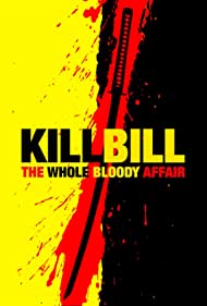 Kill Bill: The Whole Bloody Affair