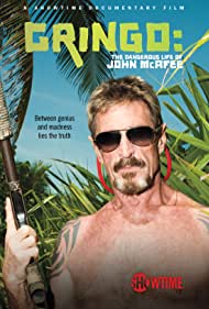 Gringo: The Dangerous Life of John McAfee