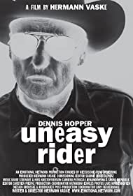 Dennis Hopper: Uneasy Rider