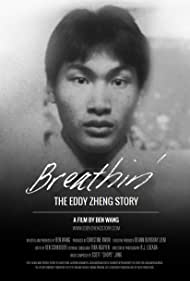 Breathin': The Eddy Zheng Story