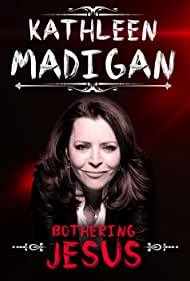 Kathleen Madigan: Bothering Jesus