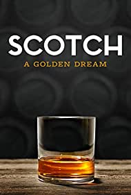 Scotch: A Golden Dream