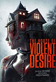 The House of Violent Desire