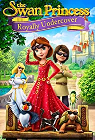 The Swan Princess: Royally Undercover