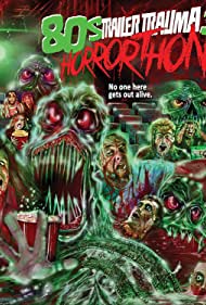 Trailer Trauma 3: 80s Horrorthon