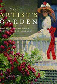 Exhibition on Screen: The Artist's Garden: American Impressionism