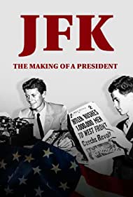 JFK: The Making of a President