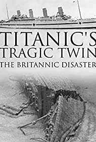 Titanic's Tragic Twin: The Britannic Disaster