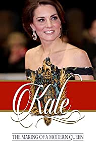 Kate: The Making of a Modern Queen