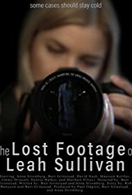 The Lost Footage of Leah Sullivan