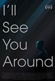 I'll See You Around