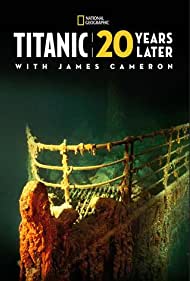 Titanic: 20 Years Later with James Cameron