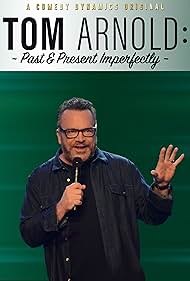 Tom Arnold: Past & Present Imperfectly