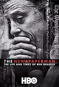 The Newspaperman: The Life and Times of Ben Bradlee