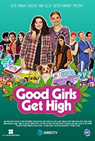 Good Girls Get High