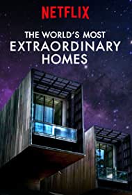 The World's Most Extraordinary Homes