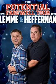 Steve Lemme & Kevin Heffernan: The Potential Farewell Tour