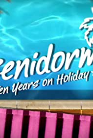 Benidorm: 10 Years on Holiday