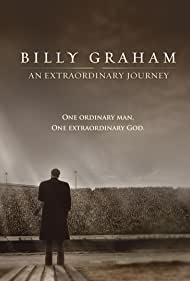 Billy Graham: An Extraordinary Journey