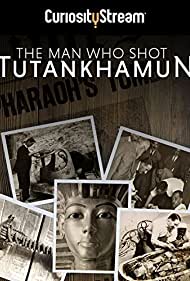 The Man who Shot Tutankhamun