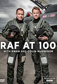 RAF at 100 with Ewan and Colin McGregor