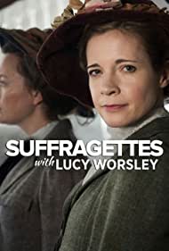 Suffragettes with Lucy Worsley