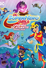 DC Super Hero Girls: Legends of Atlantis