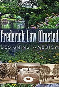 Frederick Law Olmsted: Designing America