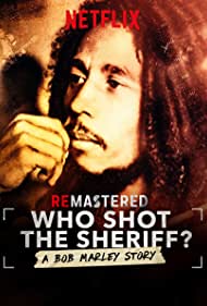 ReMastered: Who Shot the Sheriff?