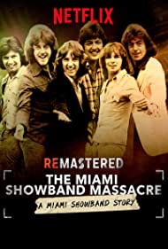 ReMastered: The Miami Showband Massacre