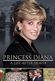 Princess Diana: A Life After Death